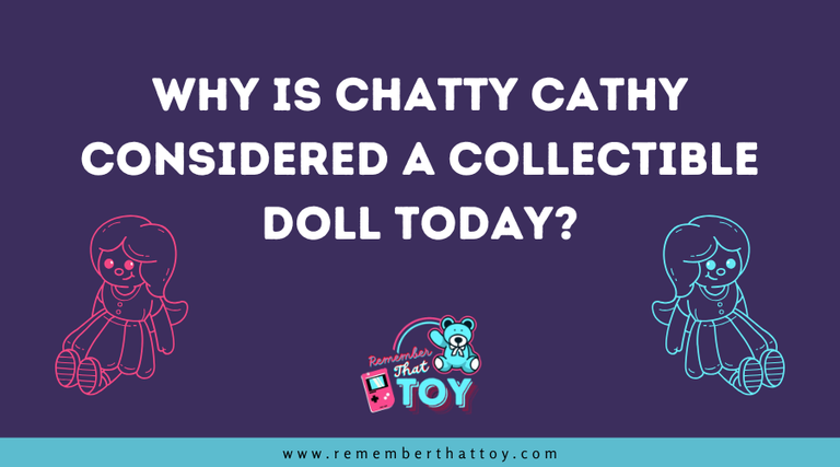 Why Is Chatty Cathy Considered a Collectible Doll Today? - Remember ...